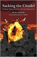 Sacking the Citadel: The History, Theory and Practice of the Classic Bishop Sacrifice