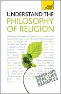 Understand the Philosophy of Religion: A Teach Yourself Guide
