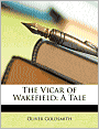 The Vicar of Wakefield: A Tale