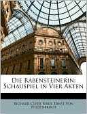 Die Rabensteinerin: Schauspiel in Vier Akten