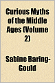 Curious Myths of the Middle Ages (Volume 2)