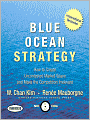 Blue Ocean Strategy: How to Create Uncontested Market Space and Make the Competition Irrelevant
