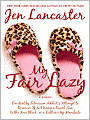 My Fair Lazy: One Reality Television Addict's Attempt to Discover If Not Being a Dumb Ass Is the New Black, or A Culture-up Manifesto