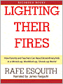 Lighting Their Fires: Raising Extraordinary Children in a Mixed-up, Muddled-up, Shook-up World