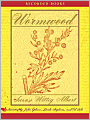 Wormwood (China Bayles Series #17)