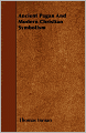 Ancient Pagan And Modern Christian Symbolism
