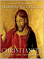Christianity: The First Three Thousand Years