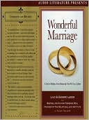 Wonderful Marriage: A Guide to Building a Great Relationship That Will Last a Lifetime