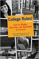 College Rules!, 3rd Edition: How to Study, Survive, and Succeed in College