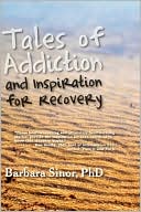 Tales Of Addiction And Inspiration For Recovery