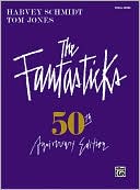 The Fantasticks (Complete Vocal Score): Piano/Vocal/Chords