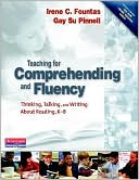 Teaching for Comprehending and Fluency:Thinking, Talking, and Writing about Reading, K-8