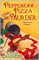 Pepperoni Pizza Can Be Murder (Pizza Lover's Mystery Series #2)