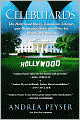 Celebutards: The Hollywood Hacks, Limousine Liberals, and Pandering Politicians Who Are Destroying America
