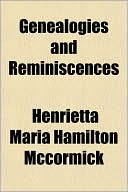 Genealogies and Reminiscences