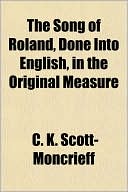 The Song of Roland, Done Into English, in the Original Measure