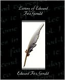 Letters Of Edward Fitzgerald