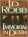 Immortal in Death (In Death Series #3)