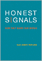 Honest Signals: How They Shape Our World