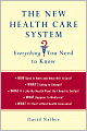 The New Health Care System: Everything You Need to Know