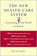 The New Health Care System: Everything You Need to Know