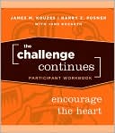 The Challenge Continues, Participant Workbook: Encourage the Heart