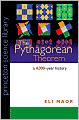 The Pythagorean Theorem: A 4,000-Year History (PSL Edition)
