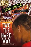 Two the Hard Way
