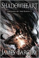 Shadowheart (Legends of the Raven Series #2)