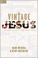 Vintage Jesus: Timeless Answers to Timely Questions