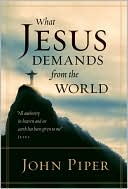 What Jesus Demands from the World