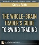 The Whole-Brain Trader's Guide to Swing Trading