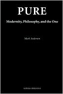 PURE: Modernity, Philosophy, and the One