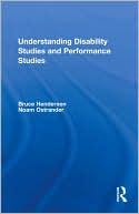 Understanding Disability Studies and Performance Studies