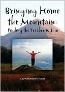 Bringing Home the Mountain: Finding the Teacher Within