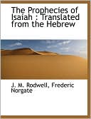 The Prophecies of Isaiah: Translated from the Hebrew