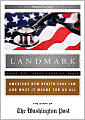 Landmark: The Inside Story of America's New Health Care Law and What It Means for Us All