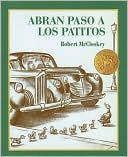 Abran Paso a Los Patitos / Make Way for Ducklings