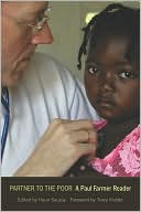 Partner to the Poor: A Paul Farmer Reader