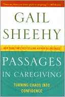 Passages in Caregiving: Turning Chaos into Confidence