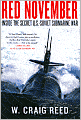 Red November: Inside the Secret U. S. - Soviet Submarine War