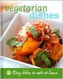 Vegetarian Dishes: Easy Dishes to Cook at Home