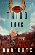 Third and Long: A novel for hard times