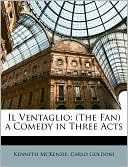 Il Ventaglio: (The Fan) a Comedy in Three Acts