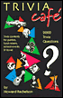 Trivia Cafe: 2000 Questions for Parties, Fund-Raisers, School Events and Travel