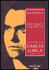 Vida, Pasion Y Muerte de Federico Garcia Lorca