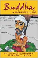 Buddha, A Beginner's Guide