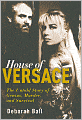 House of Versace: The Untold Story of Genius, Murder, and Survival
