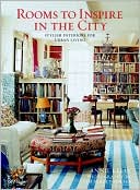 Rooms to Inspire in the City: Stylish Interiors for Urban Living