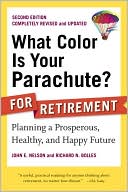 What Color Is Your Parachute? for Retirement: Planning a Prosperous, Healthy, and Happy Future, Second Edition